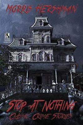 Stop at Nothing: Classic Crime Stories / Vicious Circles: Classic Crime Stories (Wildside Mystery Double #15) - Morris Hershman - cover