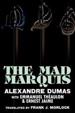 The Mad Marquis: A Play in Five Acts