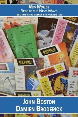 New Worlds: Before the New Wave, 1960-1964: The Carnell Era, Volume Two - John Boston - cover