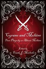 Cyrano and Moliere: Five Plays by or About Moliere