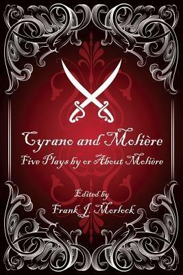 Cyrano and Moliere: Five Plays by or About Moliere - Moliere - cover