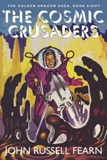 The Cosmic Crusaders: The Golden Amazon Saga, Book Eight