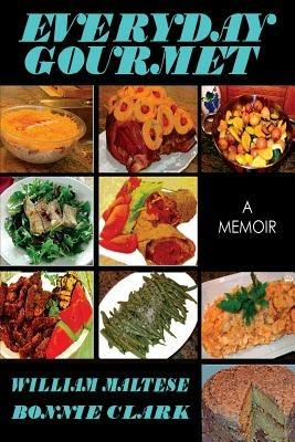 Everyday Gourmet: A Memoir - William Maltese - cover