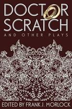 Doctor Scratch and Other Plays