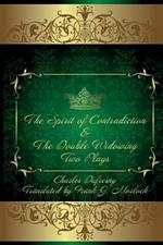 The Spirit of Contradiction & the Double Widowing: Two Plays