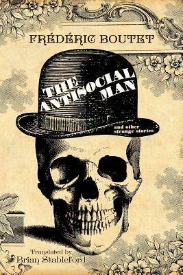The Antisocial Man and Other Strange Stories - Frederic Boutet - cover