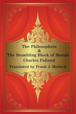 The Philosophers & the Stumbling Block of Morals: Two Plays - cover