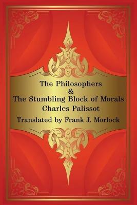 The Philosophers & the Stumbling Block of Morals: Two Plays - cover