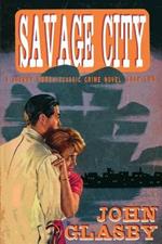 Savage City: A Johnny Merak Classic Crime Novel, Book Two