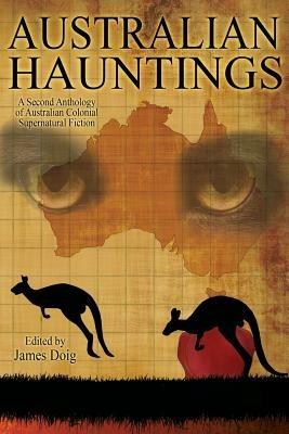 Australian Hauntings: A Second Anthology of Australian Colonial Supernatural Fiction - cover