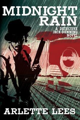 Midnight Rain: A Detective Jack Dunning Novel - Arlette Lees - cover