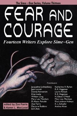 Fear and Courage: Fourteen Writers Explore Sime Gen - Jacqueline Lichtenberg,Jean Lorrah - cover