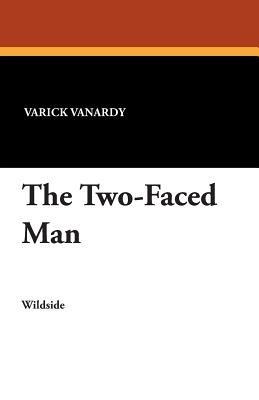 The Two-Faced Man - Varick Vanardy - cover