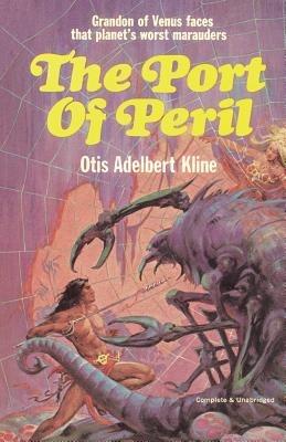 The Port of Peril - Otis Adelbert Kline - cover