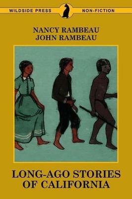 Long-Ago Stories of California - Nancy Rambeau,John Rambeau - cover