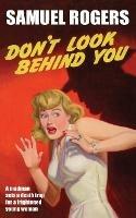 Don't Look Behind You - Samuel Rogers - cover