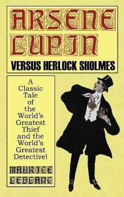 Arsene Lupin Vs. Herlock Sholmes - Maurice LeBlanc - cover