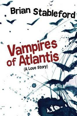 Vampires of Atlantis - Brian Stableford - cover