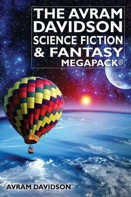 The Avram Davidson Science Fiction & Fantasy MEGAPACK(R) - Avram Davidson - cover