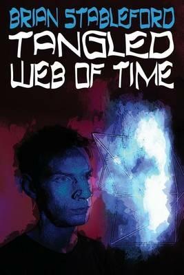 Tangled Web of Time - Brian Stableford - cover
