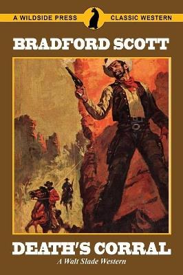 Death's Corral: A Walt Slade Western - Bradford Scott - cover