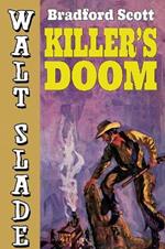 Killer's Doom: A Walt Slade Western