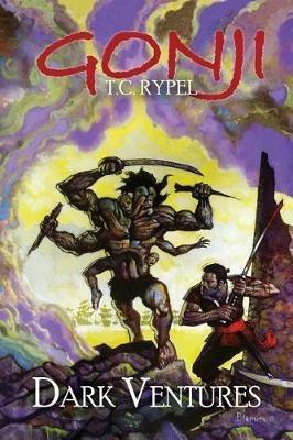 Gonji: Dark Ventures - T C Rypel - cover