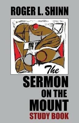 The Sermon on the Mount Study Book - Roger L Shinn - cover