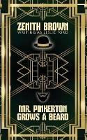 Mr. Pinkerton Grows a Beard - Zenith Brown,David Frome - cover