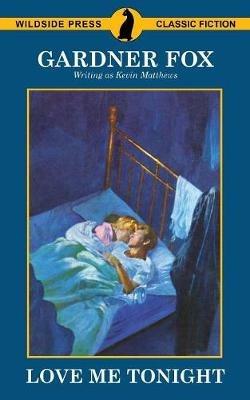 Love Me Tonight - Gardner Fox,James Kendricks - cover