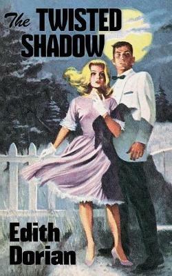 The Twisted Shadow - Edith Dorian - cover