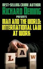 Man and the World: International Law at Work