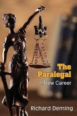 The Paralegal: A New Career - Richard Deming - cover
