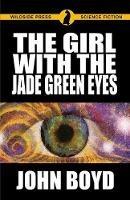 The Girl with the Jade Green Eyes - John Boyd - cover
