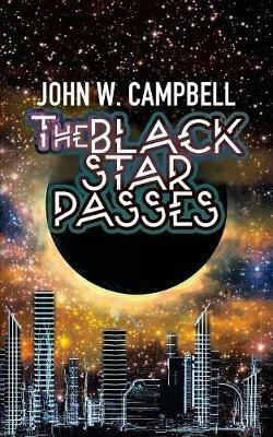The Black Star Passes - John W Campbell - cover