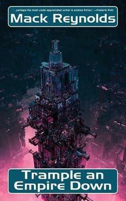 Trample an Empire Down - Mack Reynolds - cover