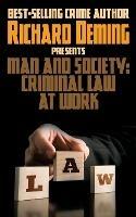 Man and Society: Criminal Law at Work