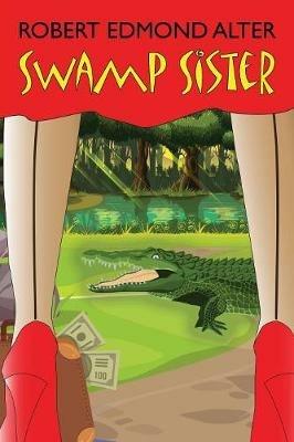 Swamp Sister - Robert Edmond Alter - cover