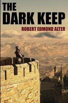 The Dark Keep - Robert Edmond Alter - cover