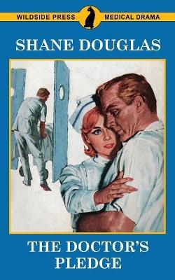 The Doctor's Pledge - Shane Douglas - cover