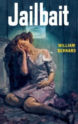 Jailbait - William Bernard - cover