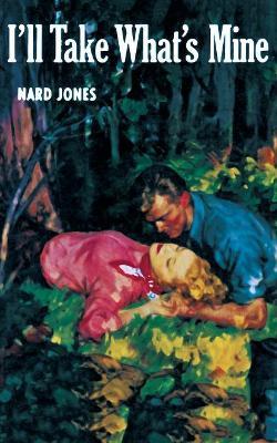 I'll Take What's Mine - Nard Jones - cover