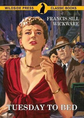 Tuesday to Bed - Francis Sill Wickware - cover