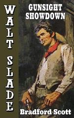 Gunsight Showdown: A Walt Slade Western