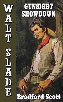 Gunsight Showdown: A Walt Slade Western - Bradford Scott - cover