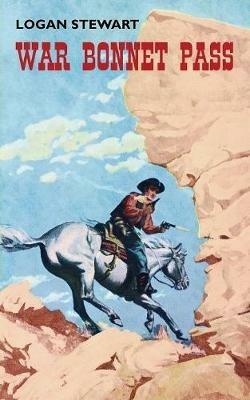 War Bonnet Pass - Logan Stewart - cover