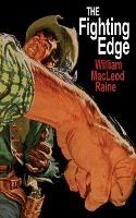 The Fighting Edge - William MacLeod Raine - cover