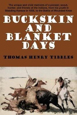 Buckskin and Blanket Days - Thomas Henry Tibbles - cover