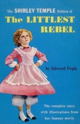 The Littlest Rebel - Edward Peple - cover