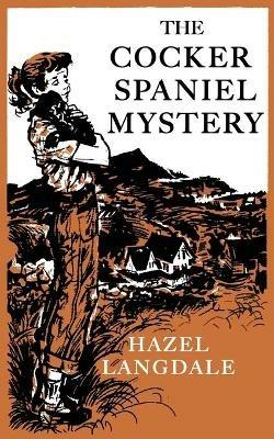 The Cocker Spaniel Mystery - Hazel Langdale - cover